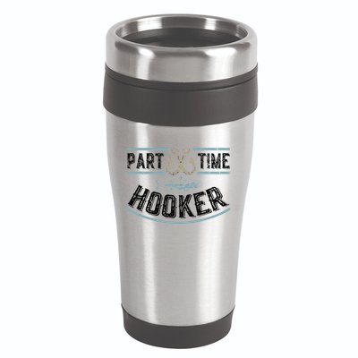 Part Time Hooker Fishing 16oz Travel Tumbler