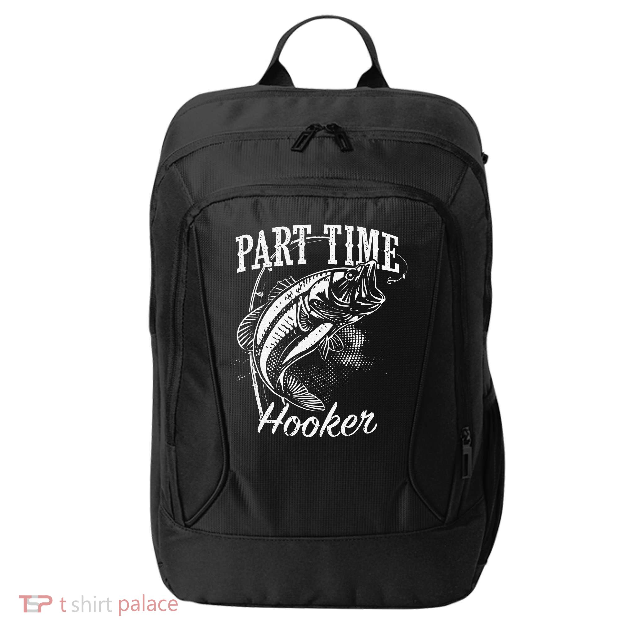 Part Time Hooker Fishing City Backpack