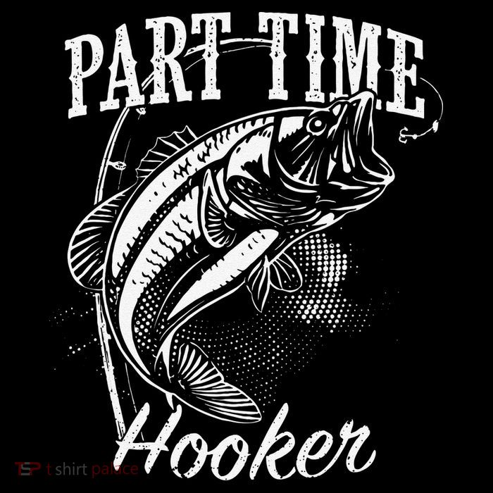 Part Time Hooker Fishing Button