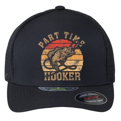 Part Time Hooker Funny Fishermen Sarcastic Joke For Dad Flexfit Unipanel Trucker Cap