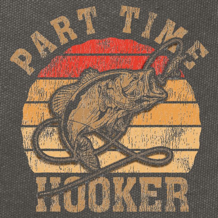 Part Time Hooker Funny Fishermen Sarcastic Joke For Dad Cotton Canvas Backpack