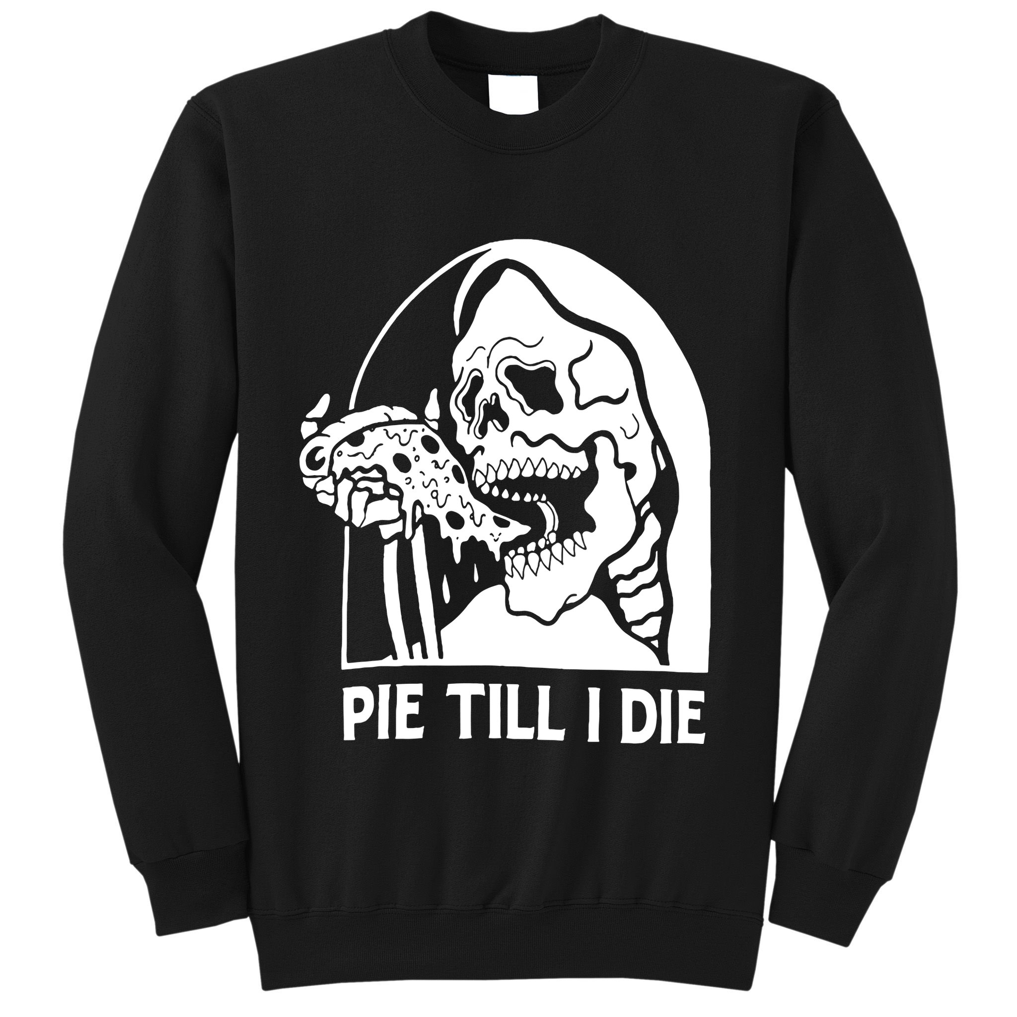 Pie Til I Die Grim Reaper Sweatshirt