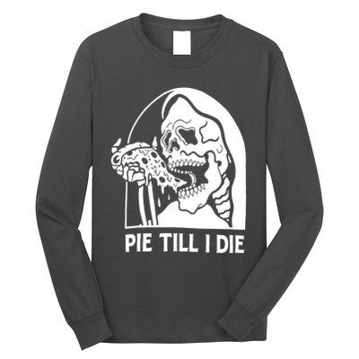 Pie Til I Die Grim Reaper Long Sleeve Shirt