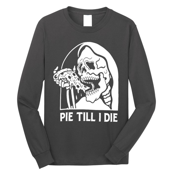 Pie Til I Die Grim Reaper Long Sleeve Shirt