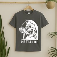 Pie Til I Die Grim Reaper T-Shirt
