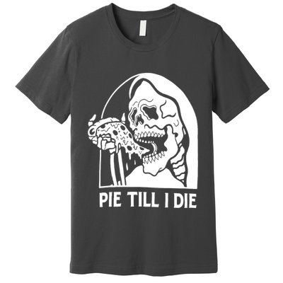 Pie Til I Die Grim Reaper Premium T-Shirt
