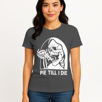 Pie Til I Die Grim Reaper Womens T-Shirt
