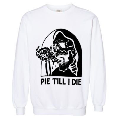 Pie Til I Die Grim Reaper Garment-Dyed Sweatshirt