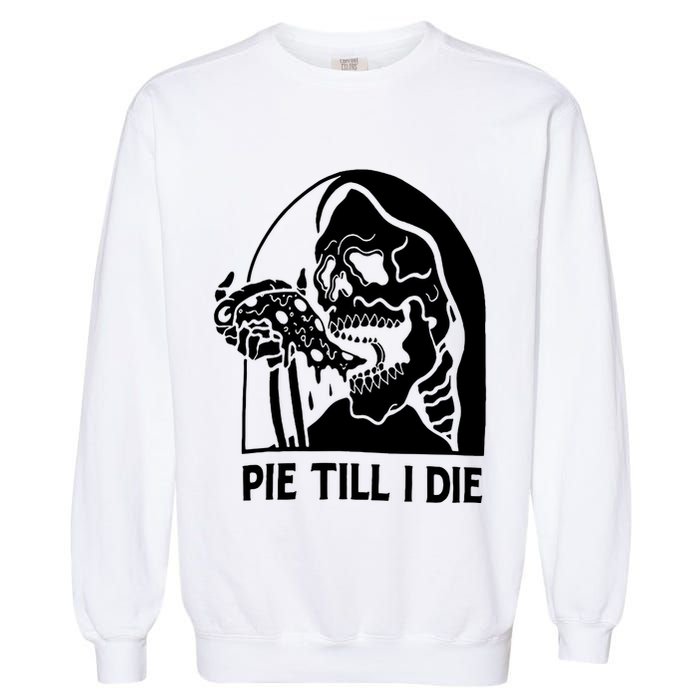 Pie Til I Die Grim Reaper Garment-Dyed Sweatshirt