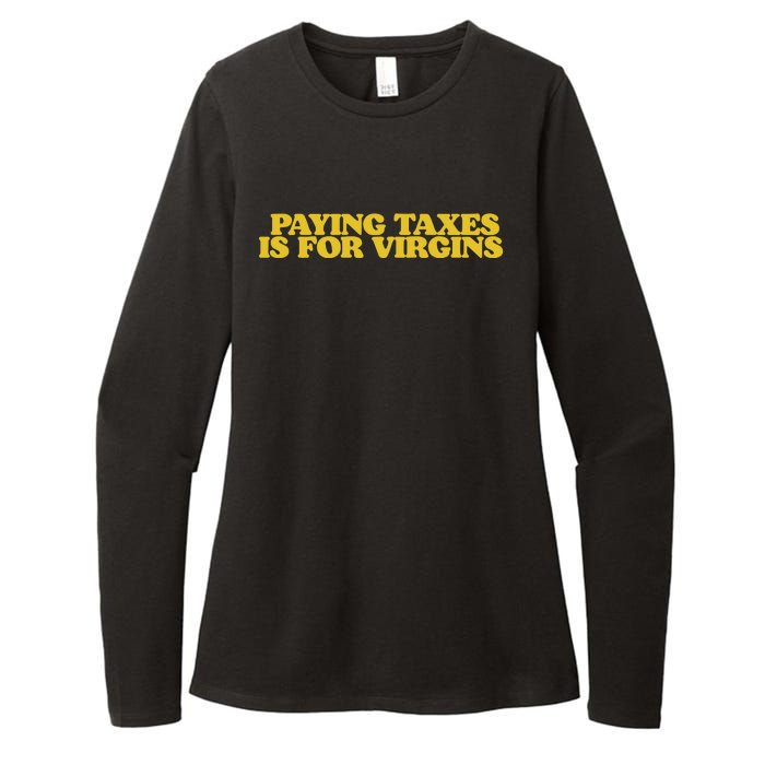 Paying Taxes Is For Virgins Womens CVC Long Sleeve Shirt