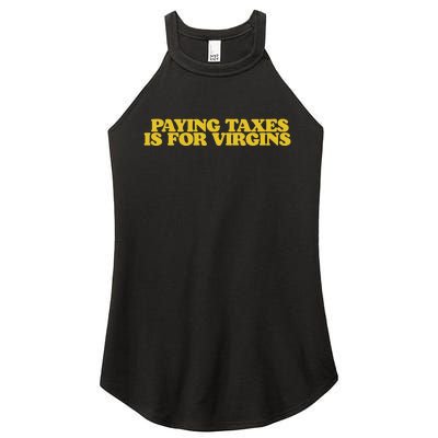 Paying Taxes Is For Virgins Women's Perfect Tri Rocker Tank