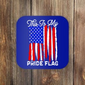 Patriotic This Is My Pride Flag Usa American 4th Of July Gift Coaster