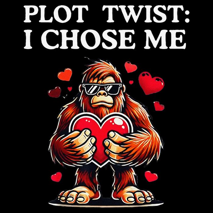 Plot Twist I Chose MeFunny Sasquatch Meme Selflove Bigfoot Tall T-Shirt