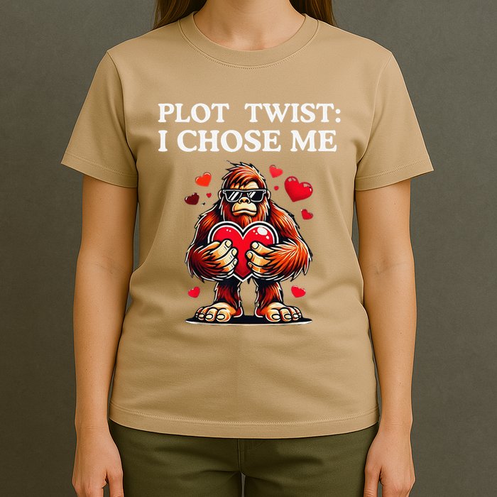 Plot Twist I Chose MeFunny Sasquatch Meme Selflove Bigfoot T-Shirt