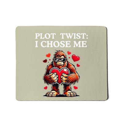 Plot Twist I Chose MeFunny Sasquatch Meme Selflove Bigfoot Mousepad