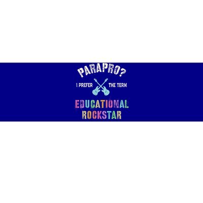 Parapro Team I Prefer The Term Educational Rockstar Funny Funny Gift Bumper Sticker