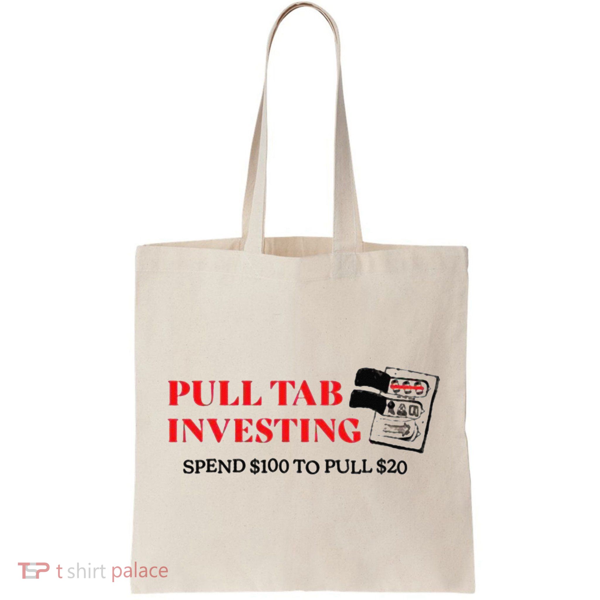 Pull tab investing spend $100 to pull $20 Bag