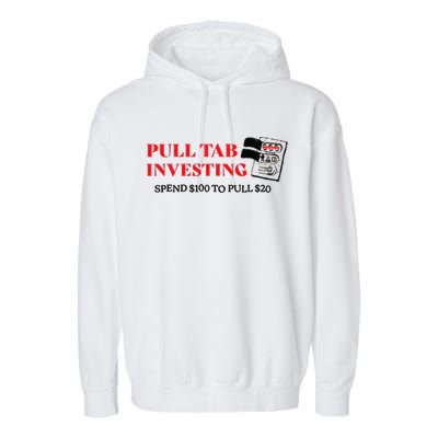 Pull tab investing spend $100 to pull $20 Garment-Dyed Fleece Hoodie