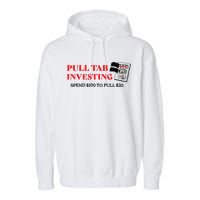 Pull tab investing spend $100 to pull $20 Garment-Dyed Fleece Hoodie