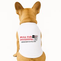 Pull tab investing spend $100 to pull $20 Doggie Tank