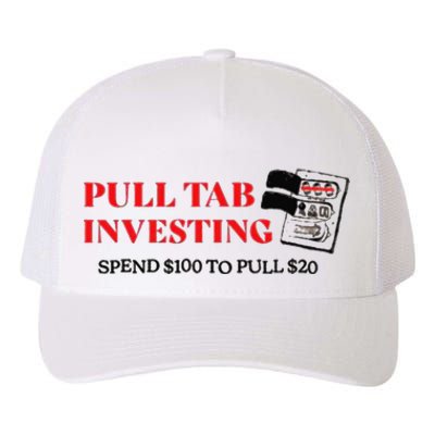 Pull tab investing spend $100 to pull $20 Yupoong Adult 5-Panel Trucker Hat