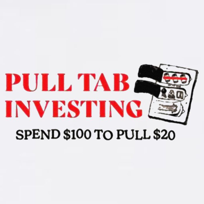 Pull tab investing spend $100 to pull $20 Bucket Hat