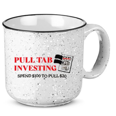 Pull tab investing spend $100 to pull $20 15oz Campfire Ceramic Mug
