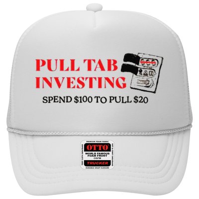Pull tab investing spend $100 to pull $20 Trucker Hat