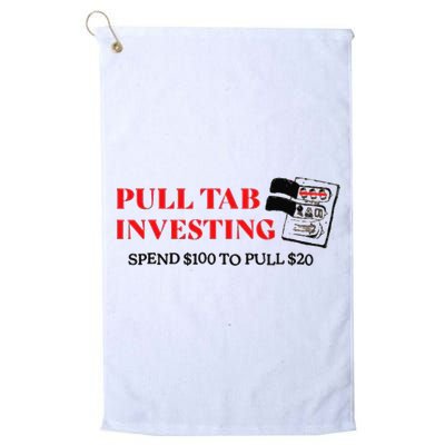 Pull tab investing spend $100 to pull $20 Golf Towel