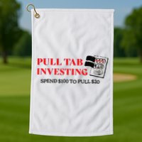 Pull tab investing spend $100 to pull $20 Golf Towel