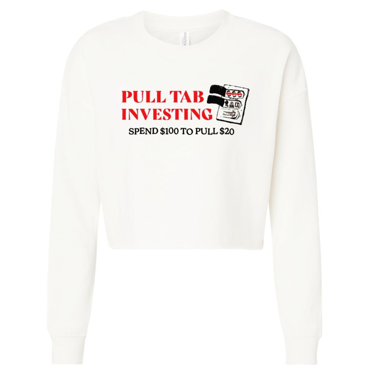 Pull tab investing spend $100 to pull $20 Cropped Pullover Crew