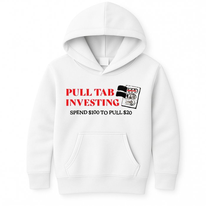 Pull tab investing spend $100 to pull $20 Kids Hoodie