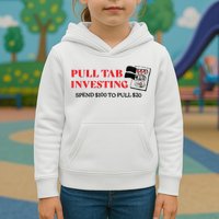 Pull tab investing spend $100 to pull $20 Kids Hoodie