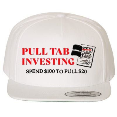 Pull tab investing spend $100 to pull $20 Wool Snapback Cap