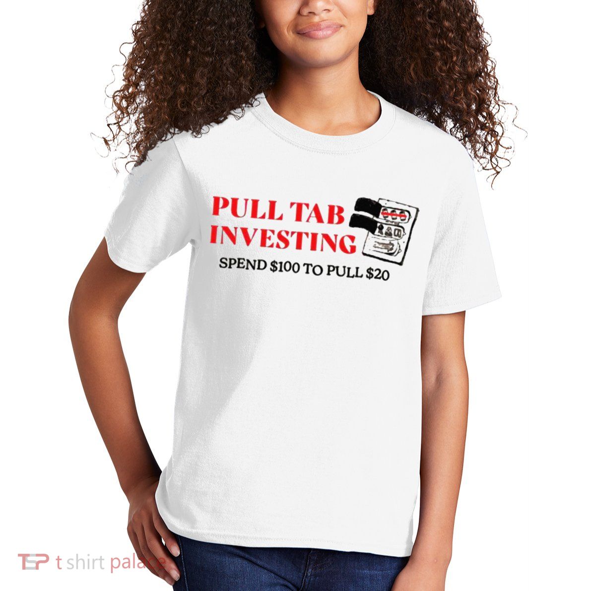 Pull tab investing spend $100 to pull $20 Kids T-Shirt