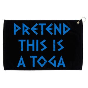 Pretend This Is A Toga Party Funny Greek Party Costume Grommeted Golf Towel