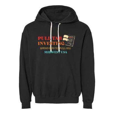 Pull Tab Investing Spend $100 To Pull $20 Midwest Usa Garment-Dyed Fleece Hoodie