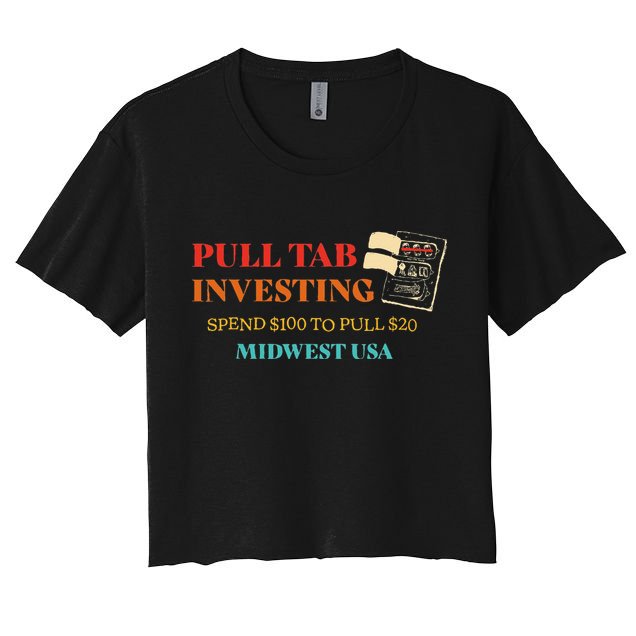 Pull Tab Investing Spend $100 To Pull $20 Midwest Usa Crop Top
