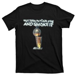 Put This In Your Pipe And Smoke It T-Shirt