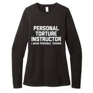 Personal Torture Instructor (I Mean Personal Trainer) Funny Womens CVC Long Sleeve Shirt