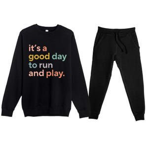 Pe Teacher ItS A Good Day To Run And Play Premium Crewneck Sweatsuit Set