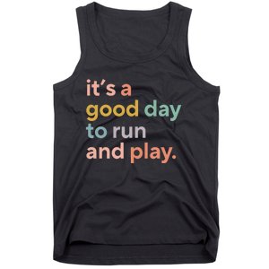 Pe Teacher ItS A Good Day To Run And Play Tank Top