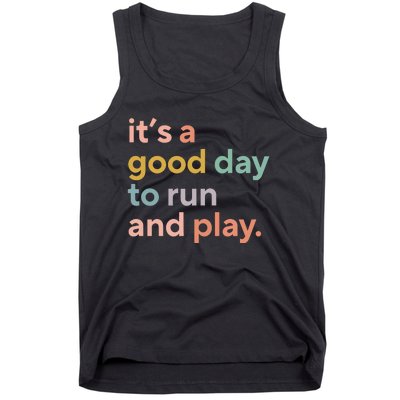 Pe Teacher ItS A Good Day To Run And Play Tank Top