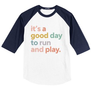 Pe Teacher ItS A Good Day To Run And Play Baseball Sleeve Shirt