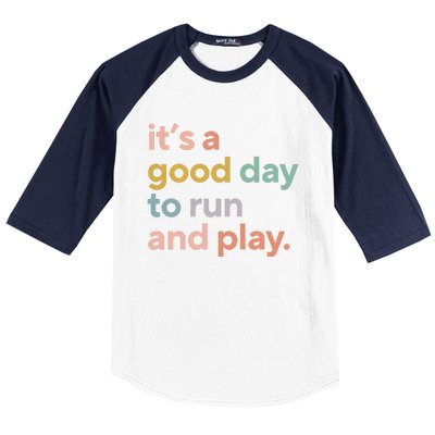 Pe Teacher ItS A Good Day To Run And Play Baseball Sleeve Shirt