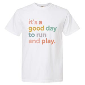 Pe Teacher ItS A Good Day To Run And Play Garment-Dyed Heavyweight T-Shirt