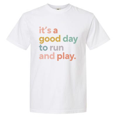 Pe Teacher ItS A Good Day To Run And Play Garment-Dyed Heavyweight T-Shirt