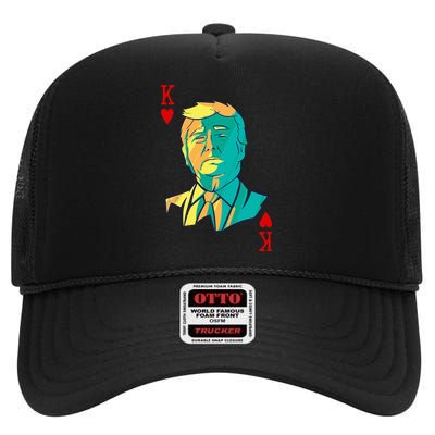 President Trump Is The King Of Hearts Poker Card High Crown Mesh Back Trucker Hat