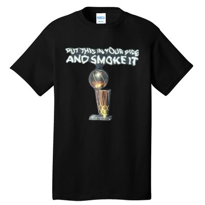 Put This In Your Pipe And Smoke It Tall T-Shirt