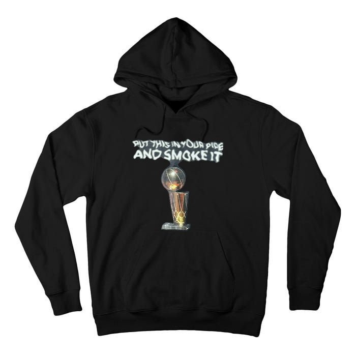 Put This In Your Pipe And Smoke It Tall Hoodie